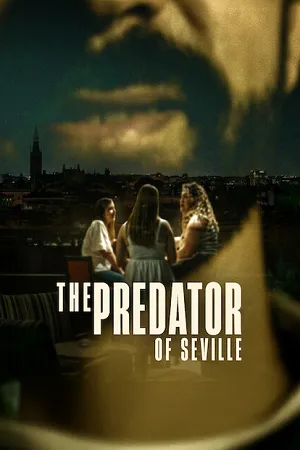 The Predator of Seville 2026 Season 01 Dual Audio WEB-DL | Hindi Full Movie [ALL EPISODES]